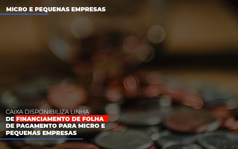 Caixa Disponibiliza Linha De Financiamento Para Folha De Pagamento Notícias E Artigos Contábeis - Terceirização Financeira | Hands Financeiro