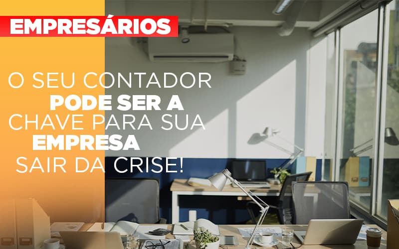 Contador E Peca Chave Na Retomada De Negocios Pos Pandemia Notícias E Artigos Contábeis - Terceirização Financeira | Hands Financeiro