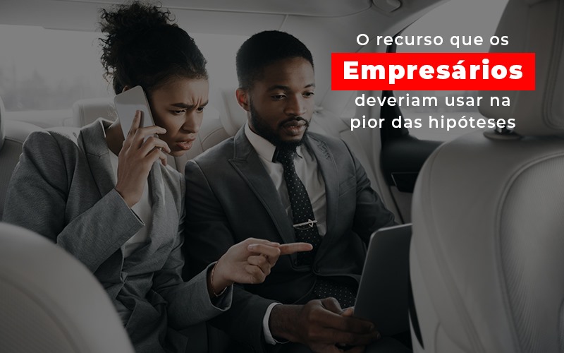 O Recurso Que Os Empresarios Deveriam Usar Na Pior Das Hipoteses - Terceirização Financeira | Hands Financeiro