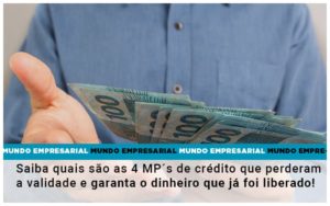 Saiba Quais Sao As 4 Mps De Credito Que Perderam A Validade E Garanta O Dinheiro Que Ja Foi Liberado - Terceirização Financeira | Hands Financeiro